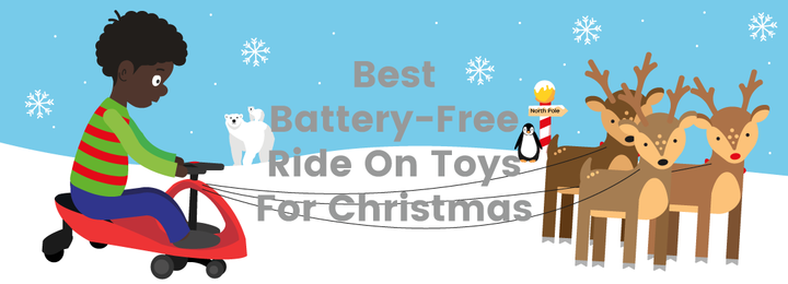 Best Battery-Free Ride On Toys For Christmas